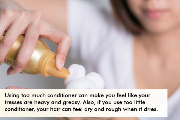 using too much/little hair conditioner can also be a mistake