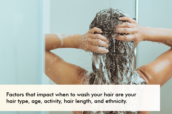 factors that influence when you wash your hair?