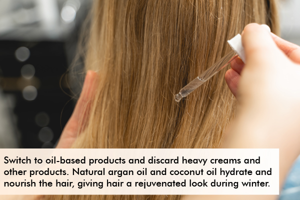 switch to oil-based hair care products during the winter