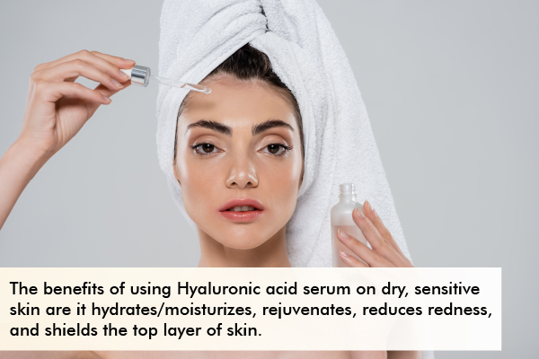 benefits of applying hyaluronic acid serum on dry, sensitive skin