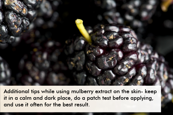 some additional tips to remember when using mulberry extract on skin