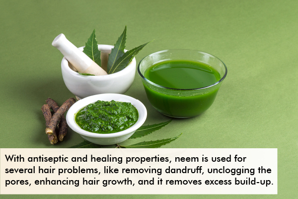 neem paste application on your hair can help get rid of scalp buildup