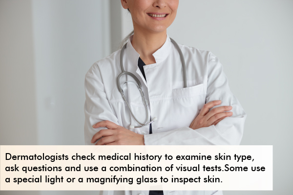 dermatologist's methods and tools to identify your skin type